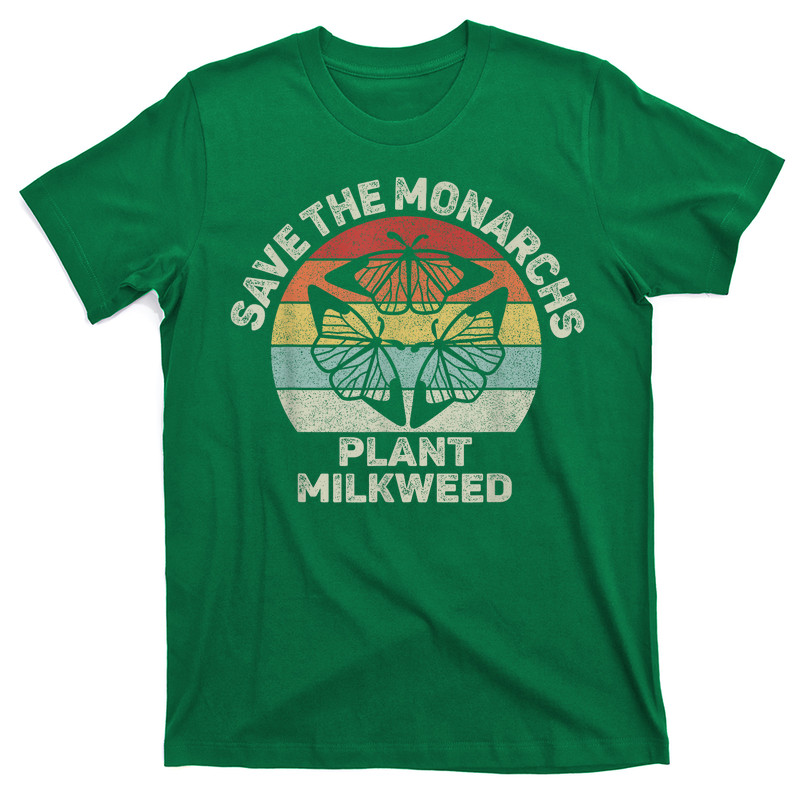Save The Monarchs Plant Milkweed Butterfly T-shirt