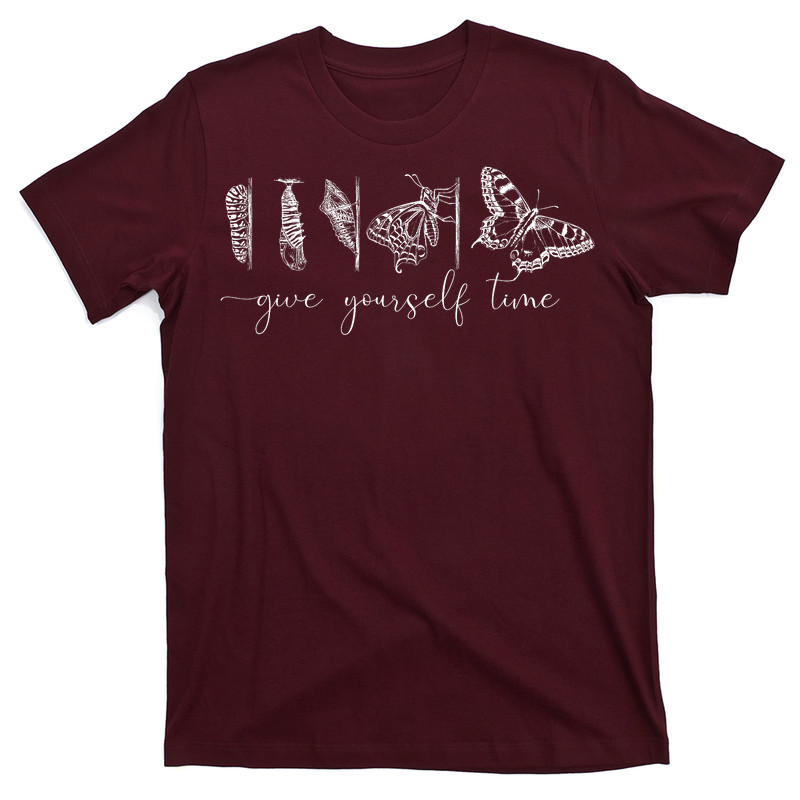 Inspirational Give Yourself Time Butterfly Motivational T-shirt