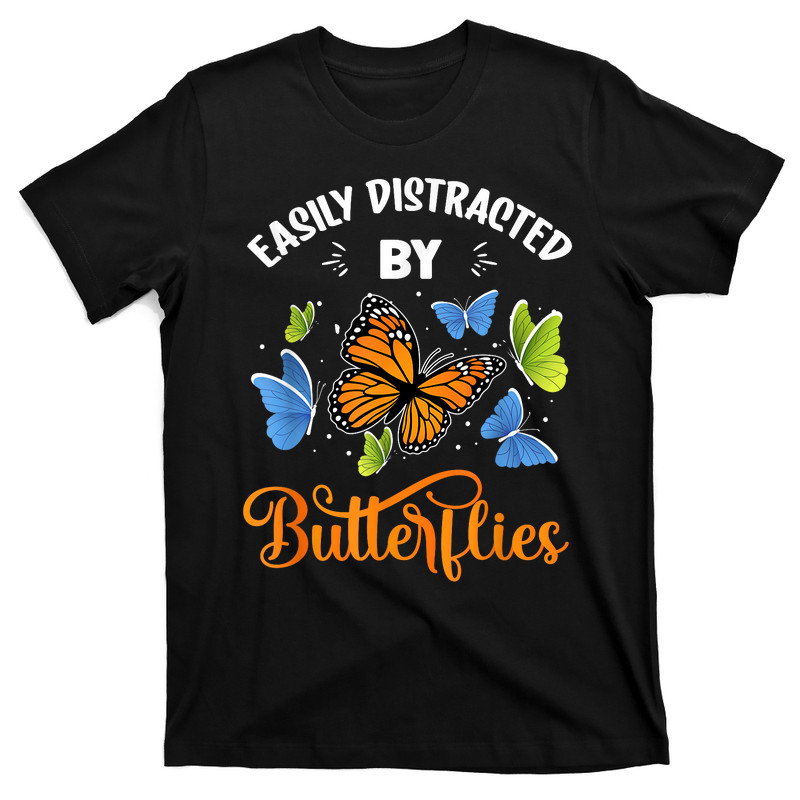 Easily Distracted By Butterflies Beaufitful Butterfly T-shirt