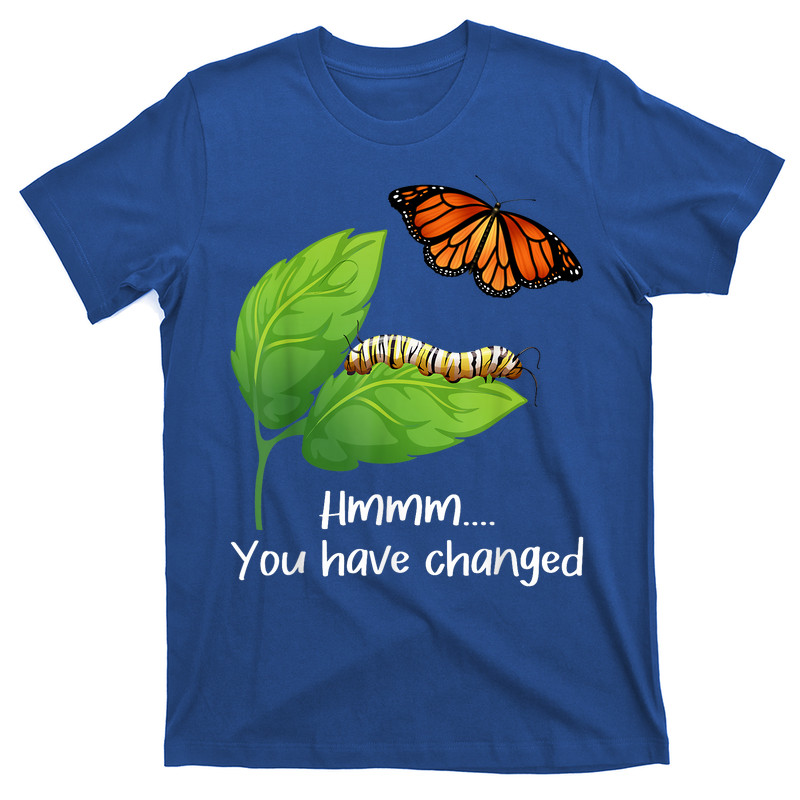You Have Changed - Butterfly T-shirt