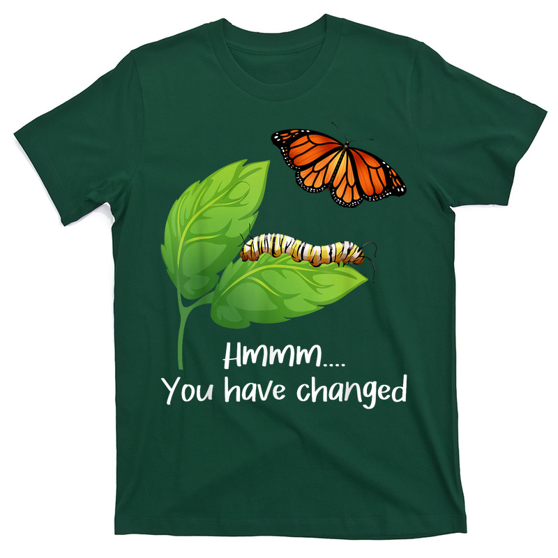 You Have Changed - Butterfly T-shirt