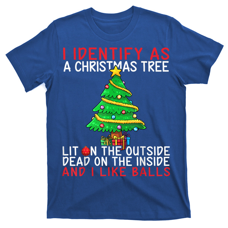 I Identify As A Christmas Tree Lit On The Outside The Inside T-Shirt