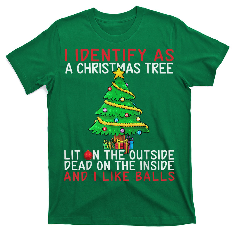 I Identify As A Christmas Tree Lit On The Outside The Inside T-Shirt