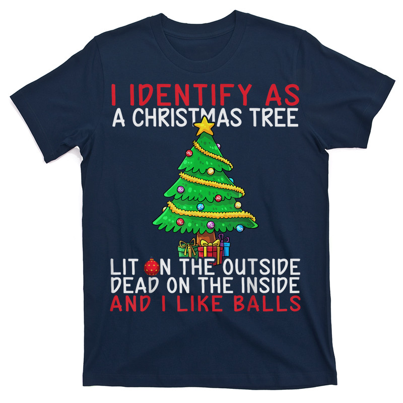 I Identify As A Christmas Tree Lit On The Outside The Inside T-Shirt