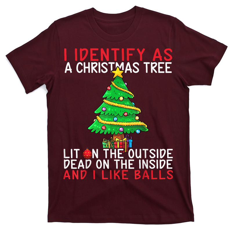 I Identify As A Christmas Tree Lit On The Outside The Inside T-Shirt