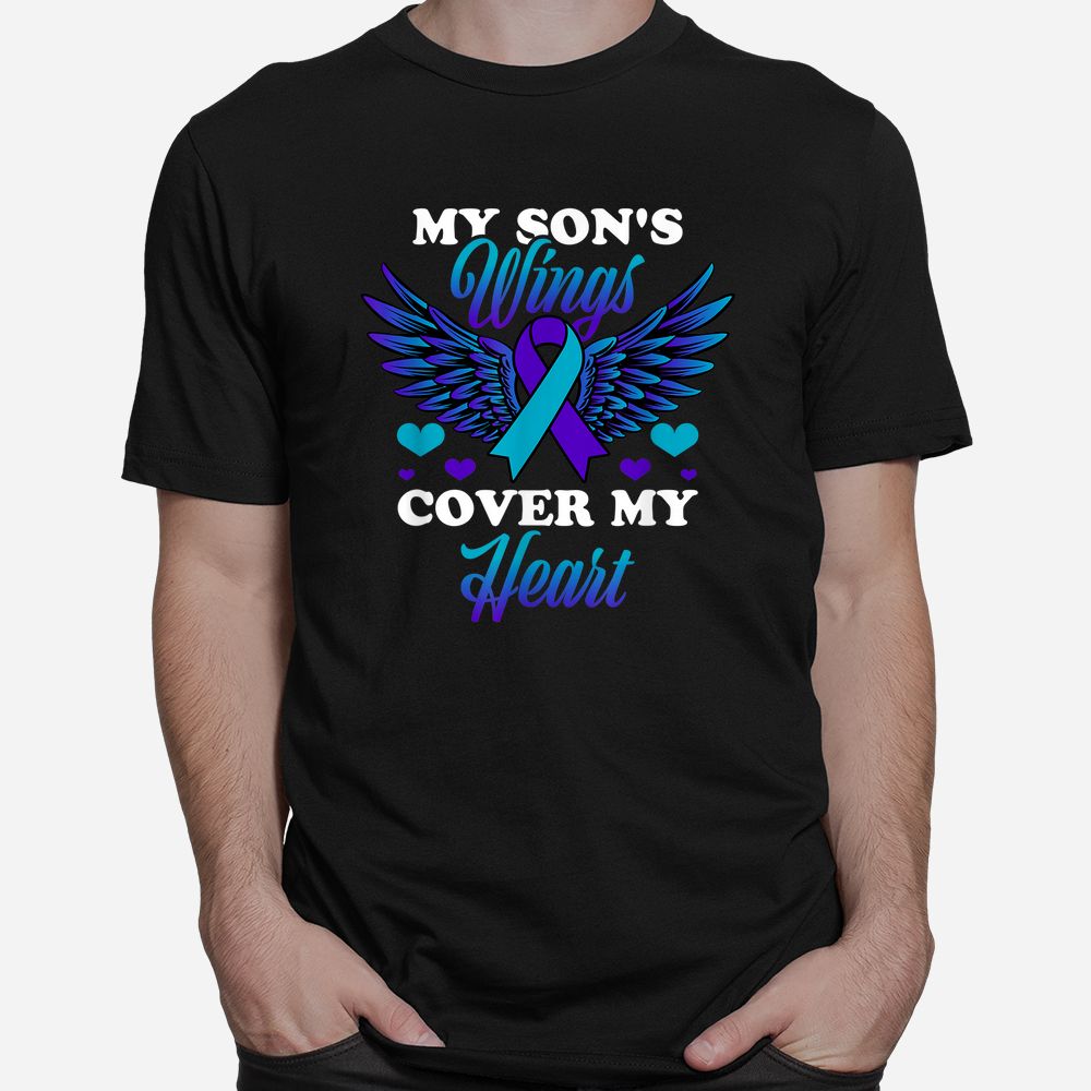 My Son's Wings Cover My Heart Suicide Prevention Awareness Shirt