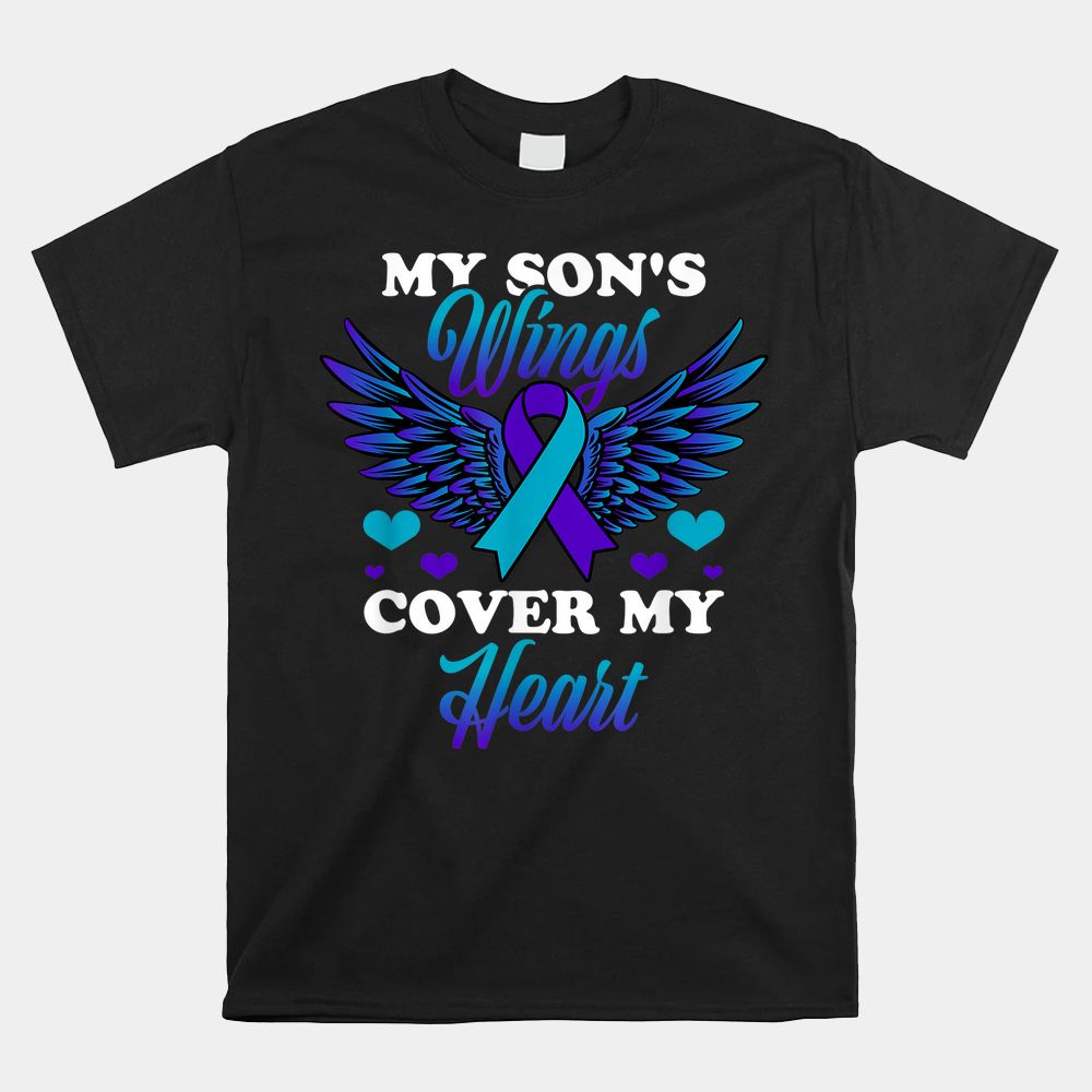 My Son's Wings Cover My Heart Suicide Prevention Awareness Shirt