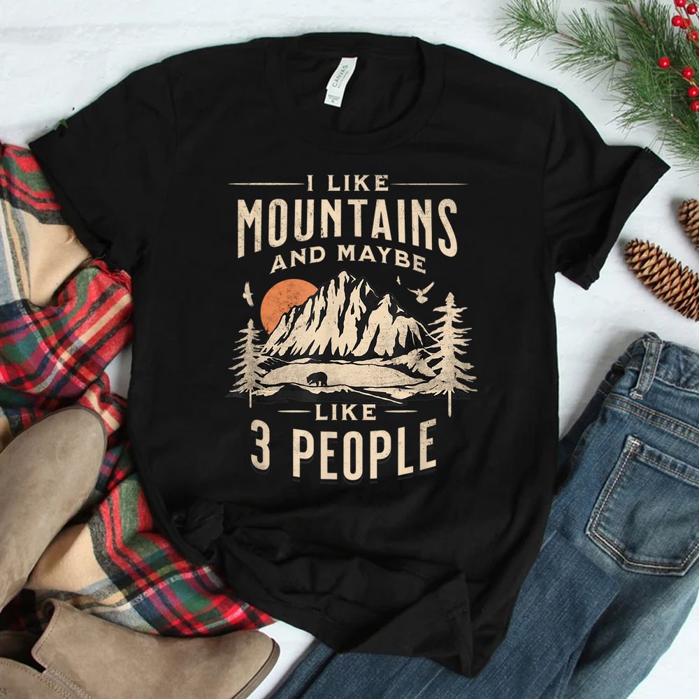 I Like Mountains And Maybe 3 People Vintage Retro Camping Shirt