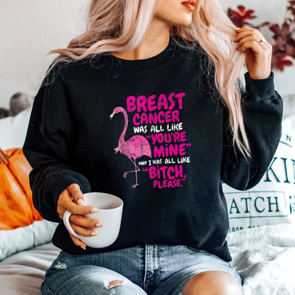 Breast Cancer Survivor Bitch Please Quote Flamingo Shirt