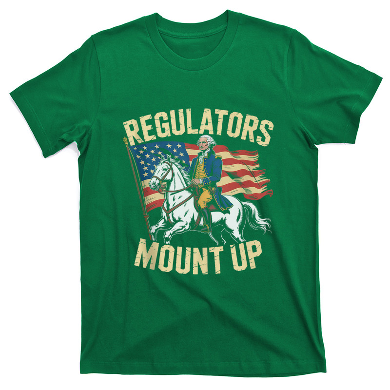 Regulators Mount Up 4th Of July Shirt
