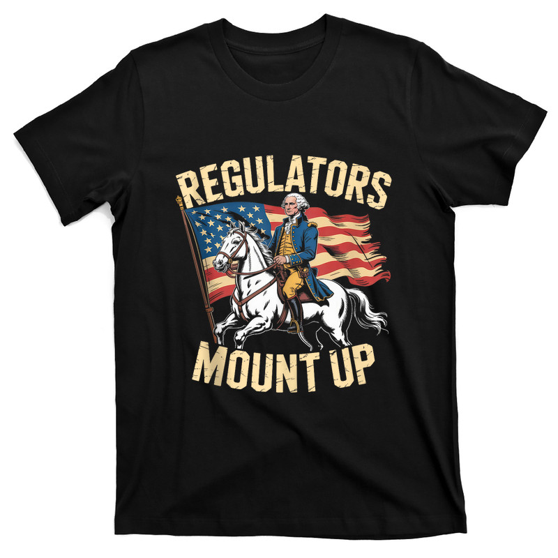 Regulators Mount Up 4th Of July Shirt