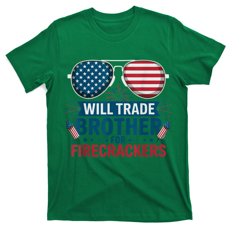 Will Trade Brother For Firecrackers Usa 4th Of July T-shirt