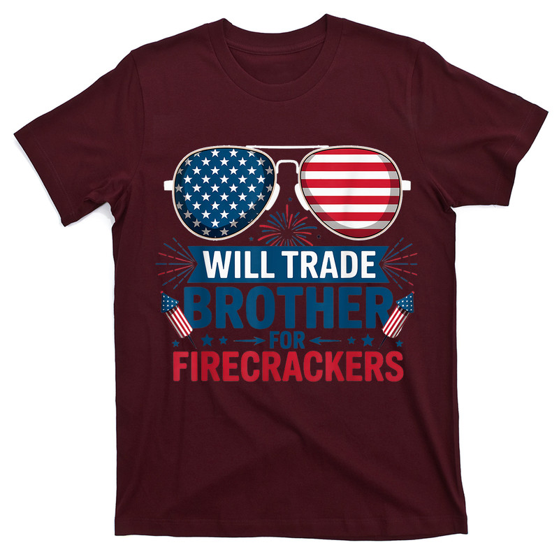 Will Trade Brother For Firecrackers Usa 4th Of July T-shirt