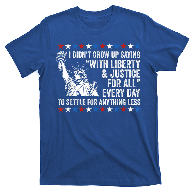 Liberty Justice For All Patriotic 4th Of July T-shirt