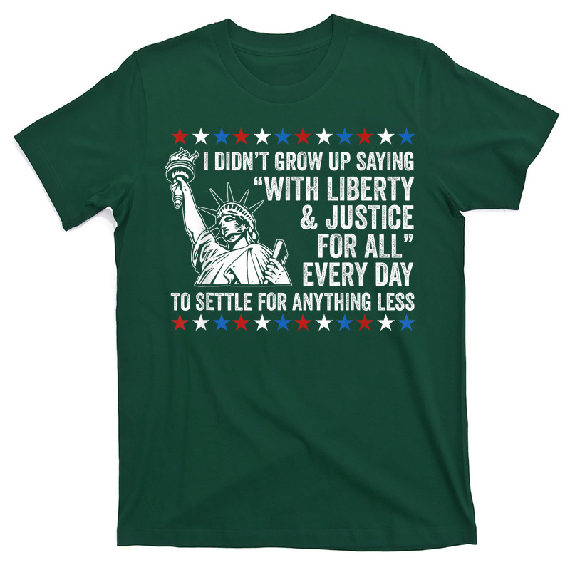 Liberty Justice For All Patriotic 4th Of July T-shirt