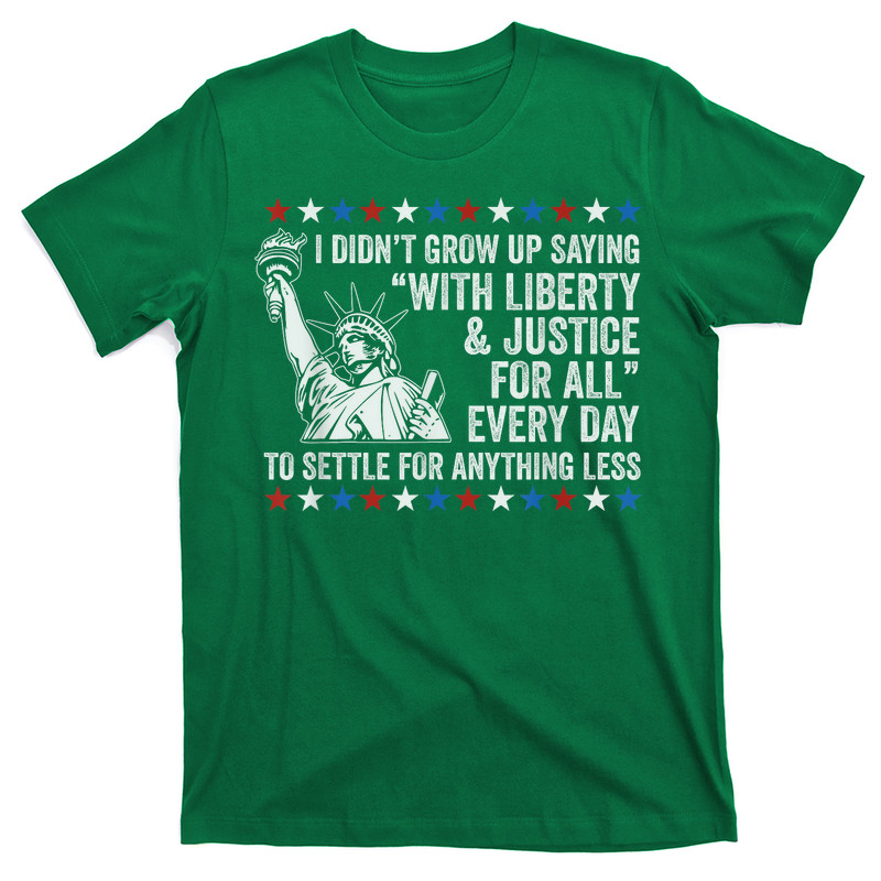 Liberty Justice For All Patriotic 4th Of July T-shirt