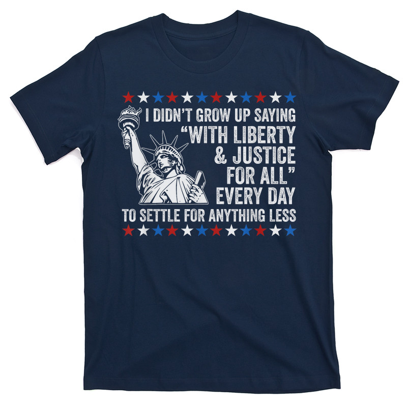 Liberty Justice For All Patriotic 4th Of July T-shirt