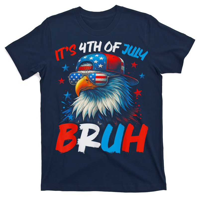 Bruh 4th Of July Fourth Of July Bald Eagle T-shirt