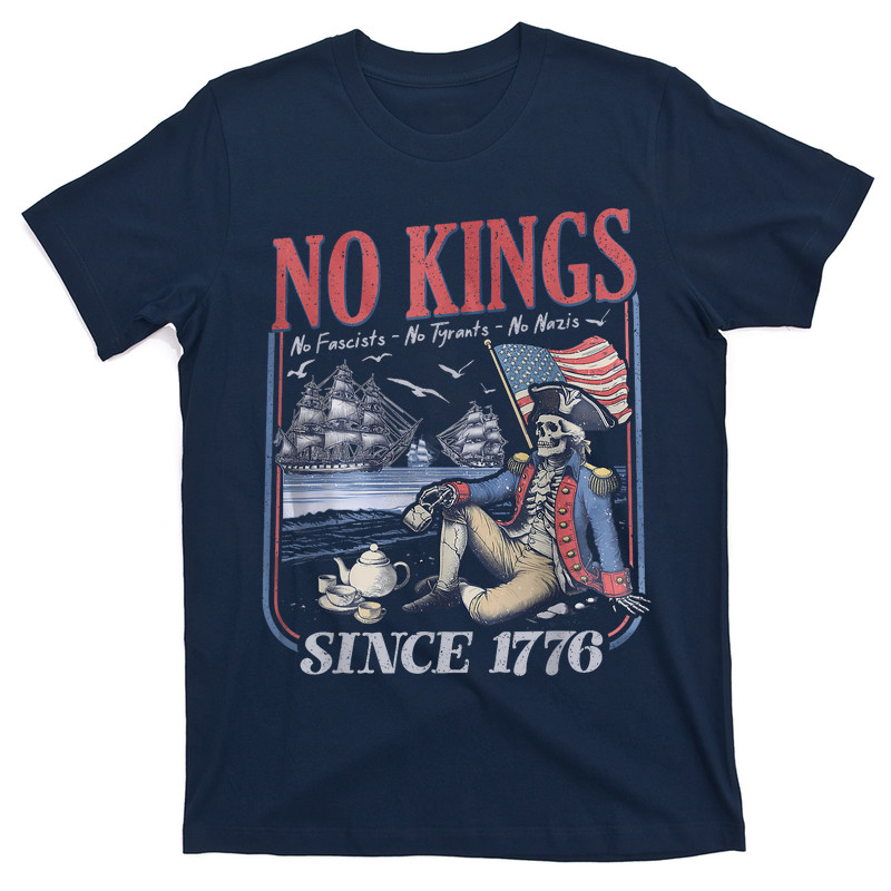 No Kings No Fascists No Tyrants No Nazis Since 1776 T-shirt