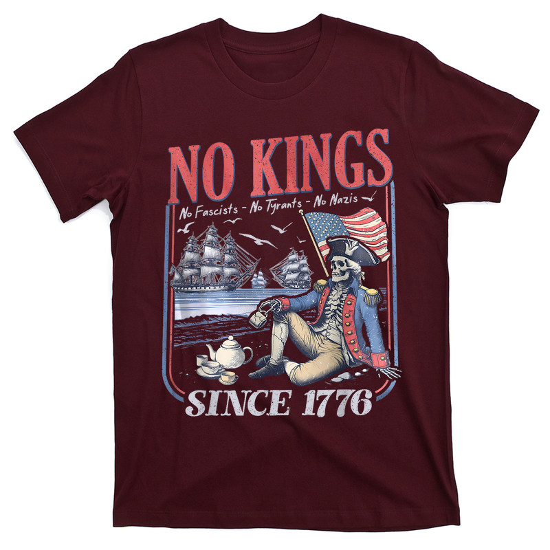 No Kings No Fascists No Tyrants No Nazis Since 1776 T-shirt