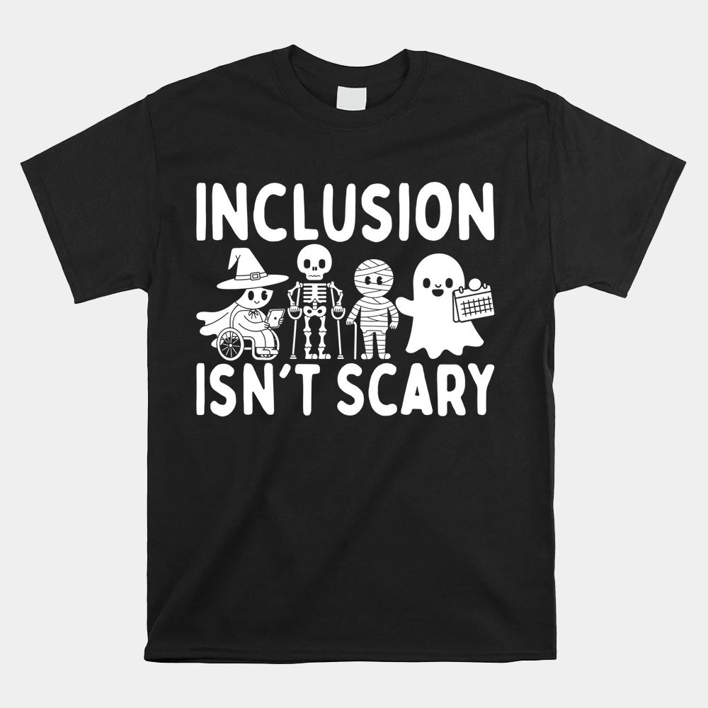 Inclusion Isn't Scary Slp Halloween Sped Teacher Ghost Mummy Shirt