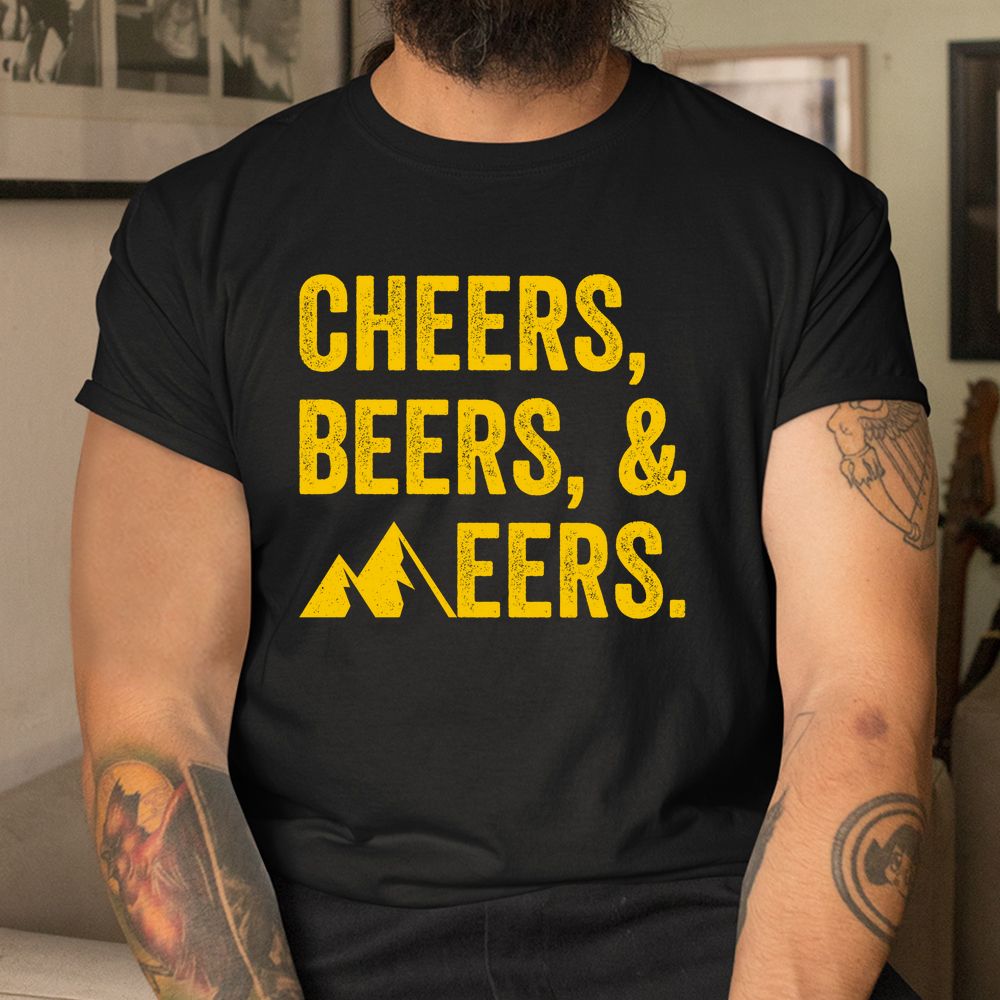 Cheers Beers And Mountaineers West Virginia Shirt