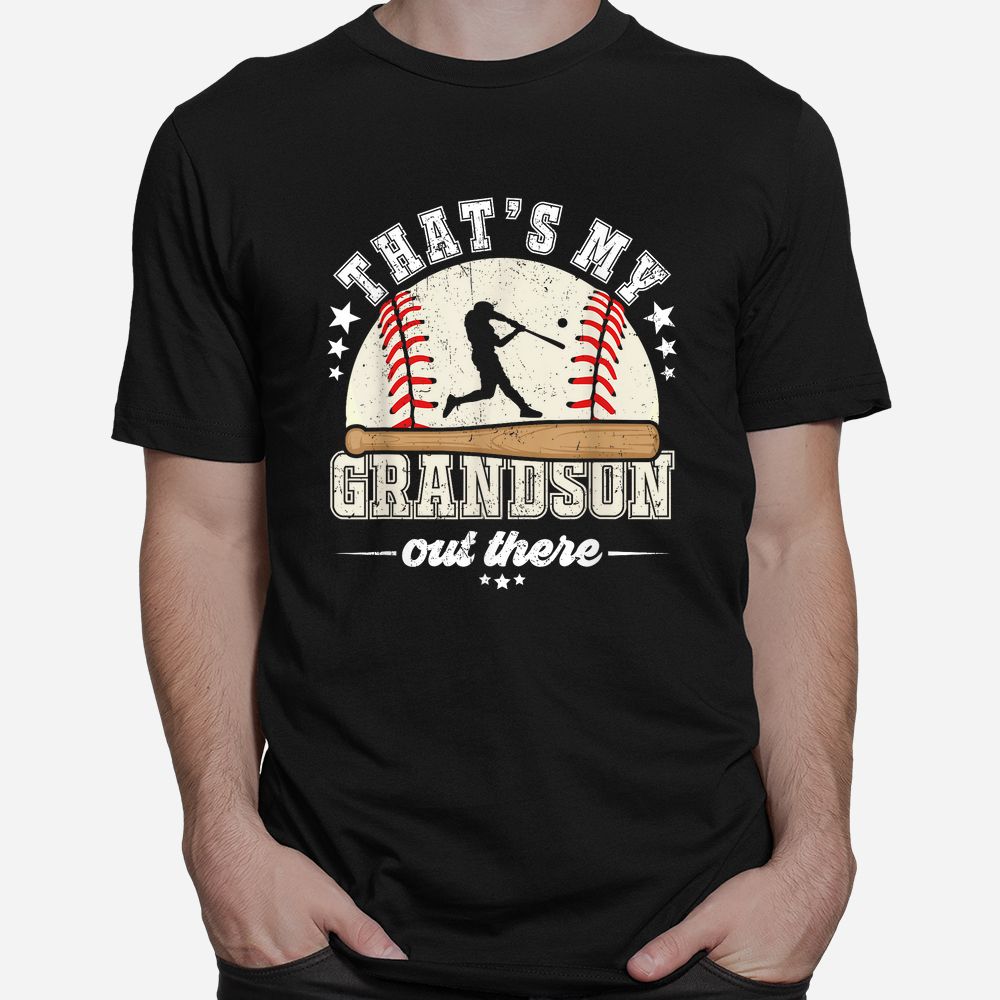 That's My Grandson Out There Baseball Grandma Grandpa Shirt