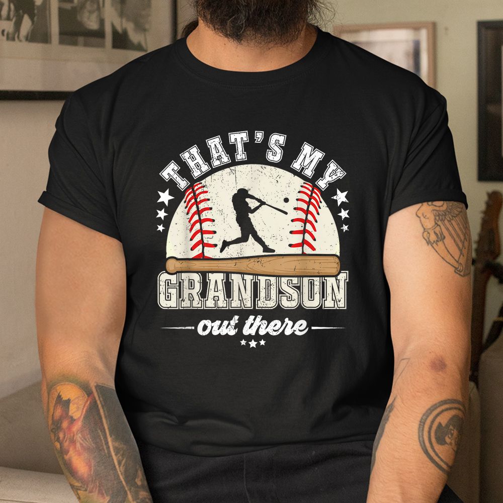 That's My Grandson Out There Baseball Grandma Grandpa Shirt