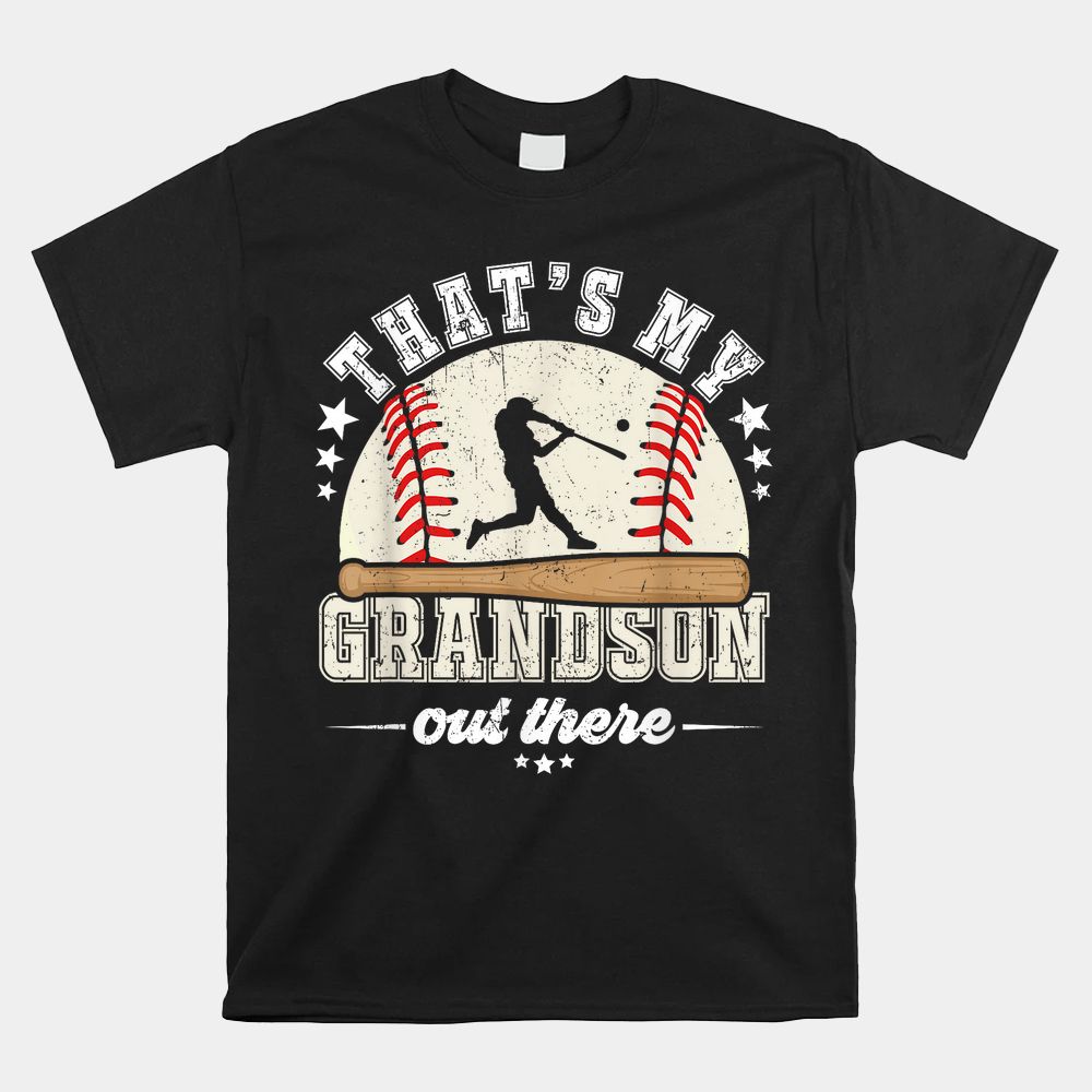 That's My Grandson Out There Baseball Grandma Grandpa Shirt