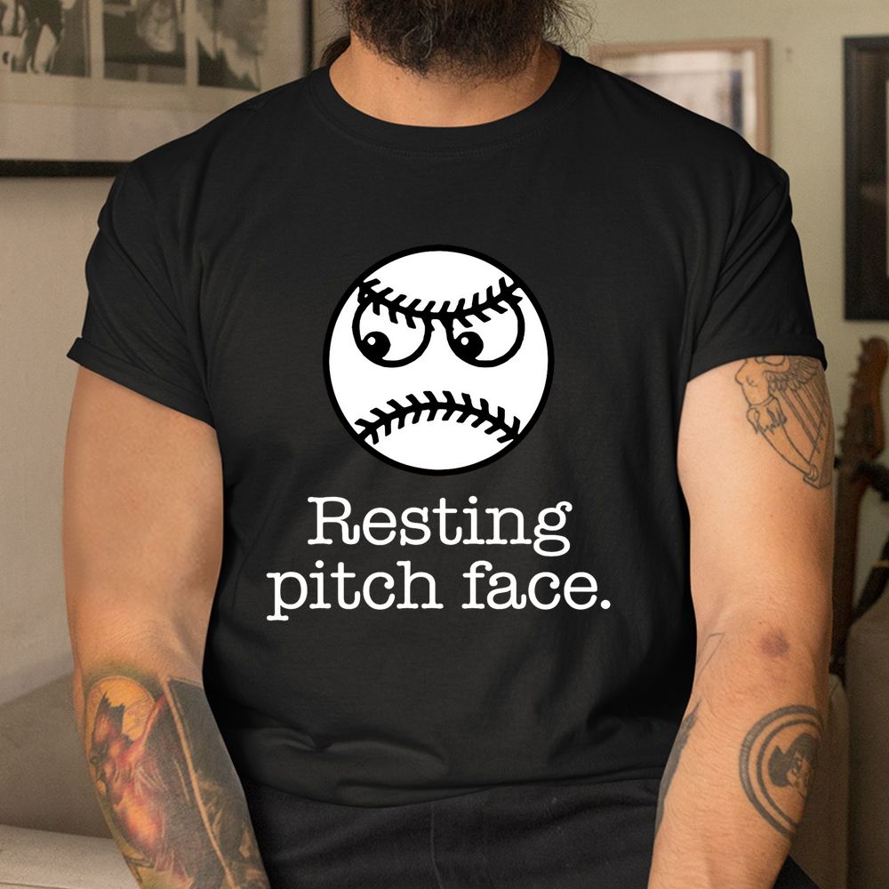 Resting Pitch Face Funny Baseball Sarcastic Meme Shirt