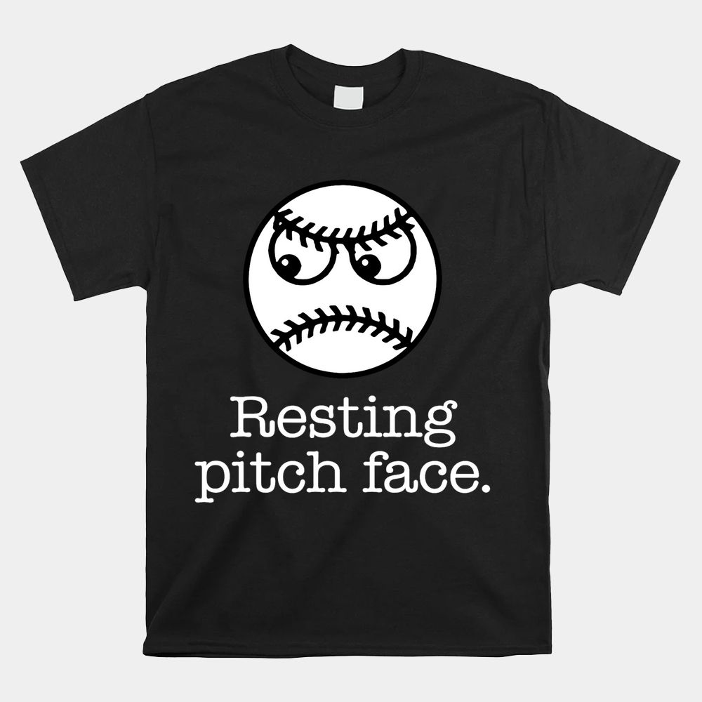 Resting Pitch Face Funny Baseball Sarcastic Meme Shirt