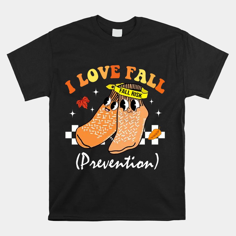 I Love Fall Prevention Fall Nurse Shirt