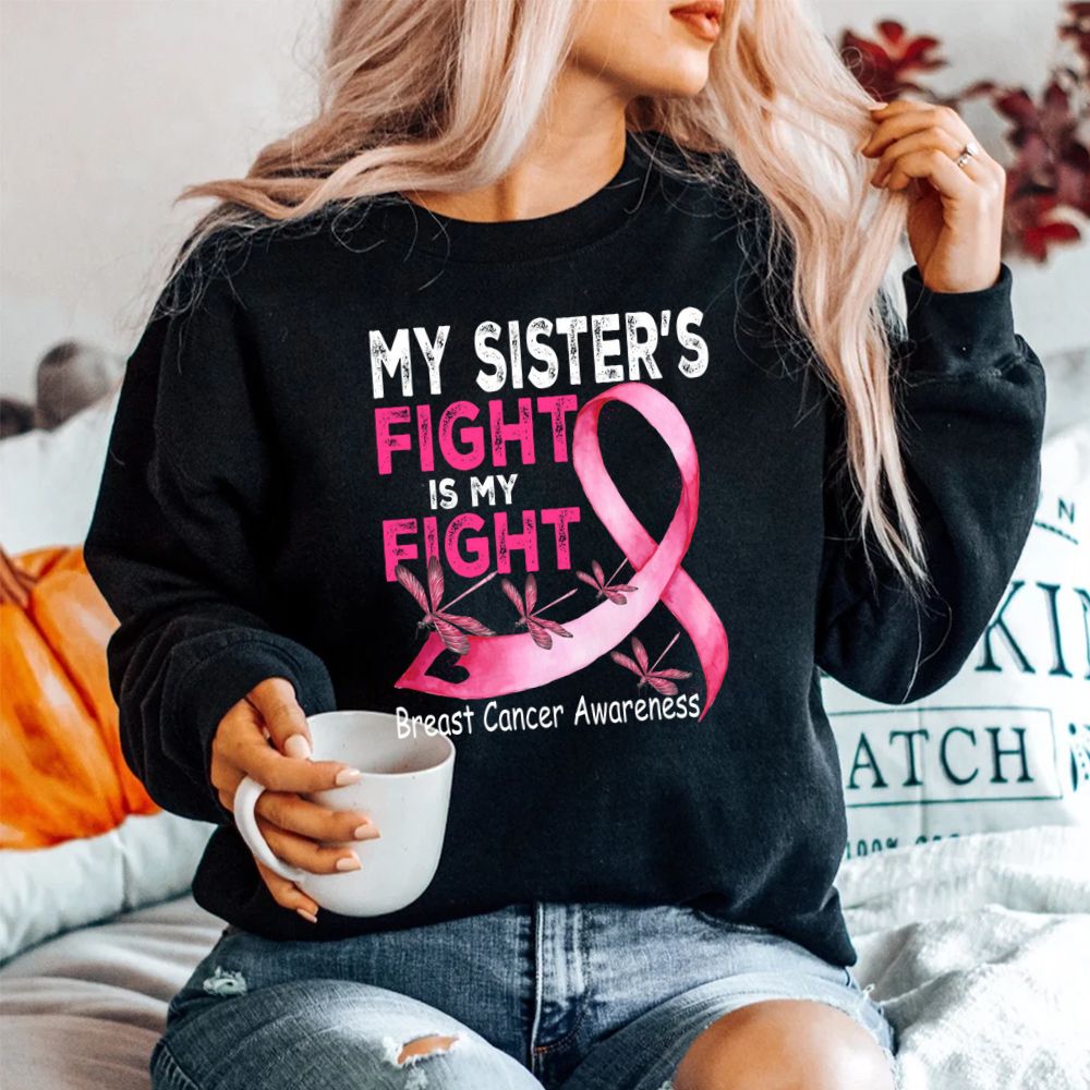 My Sister's Fight Is My Fight Breast Cancer Awareness Month Shirt