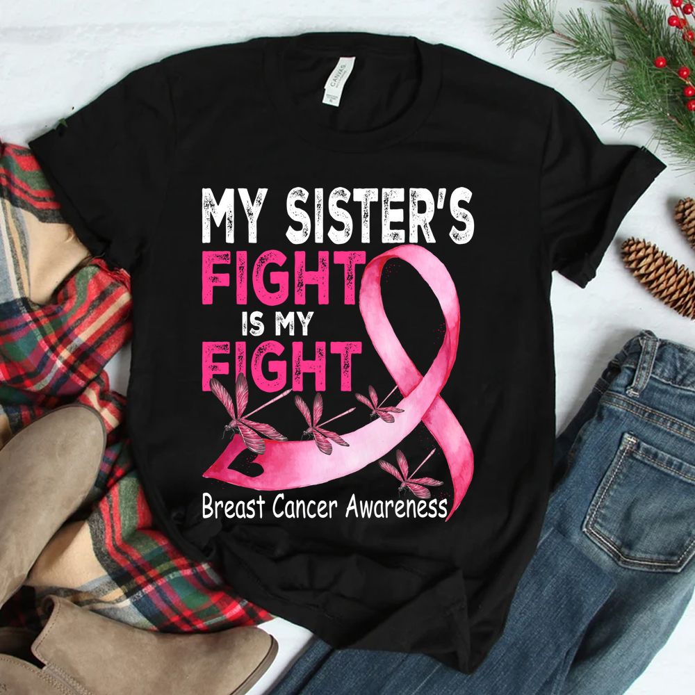 My Sister's Fight Is My Fight Breast Cancer Awareness Month Shirt