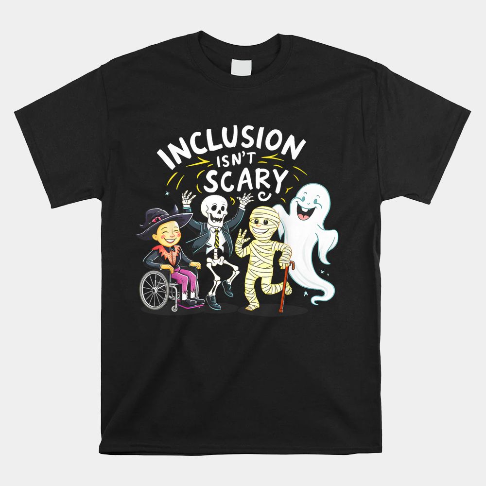 Inclusion Isn't Scary Teacher Skeleton Ghost Cute Halloween Shirt