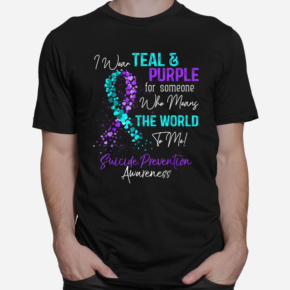 I Wear Teal And Purple Suicide Prevention Awareness Week Shirt