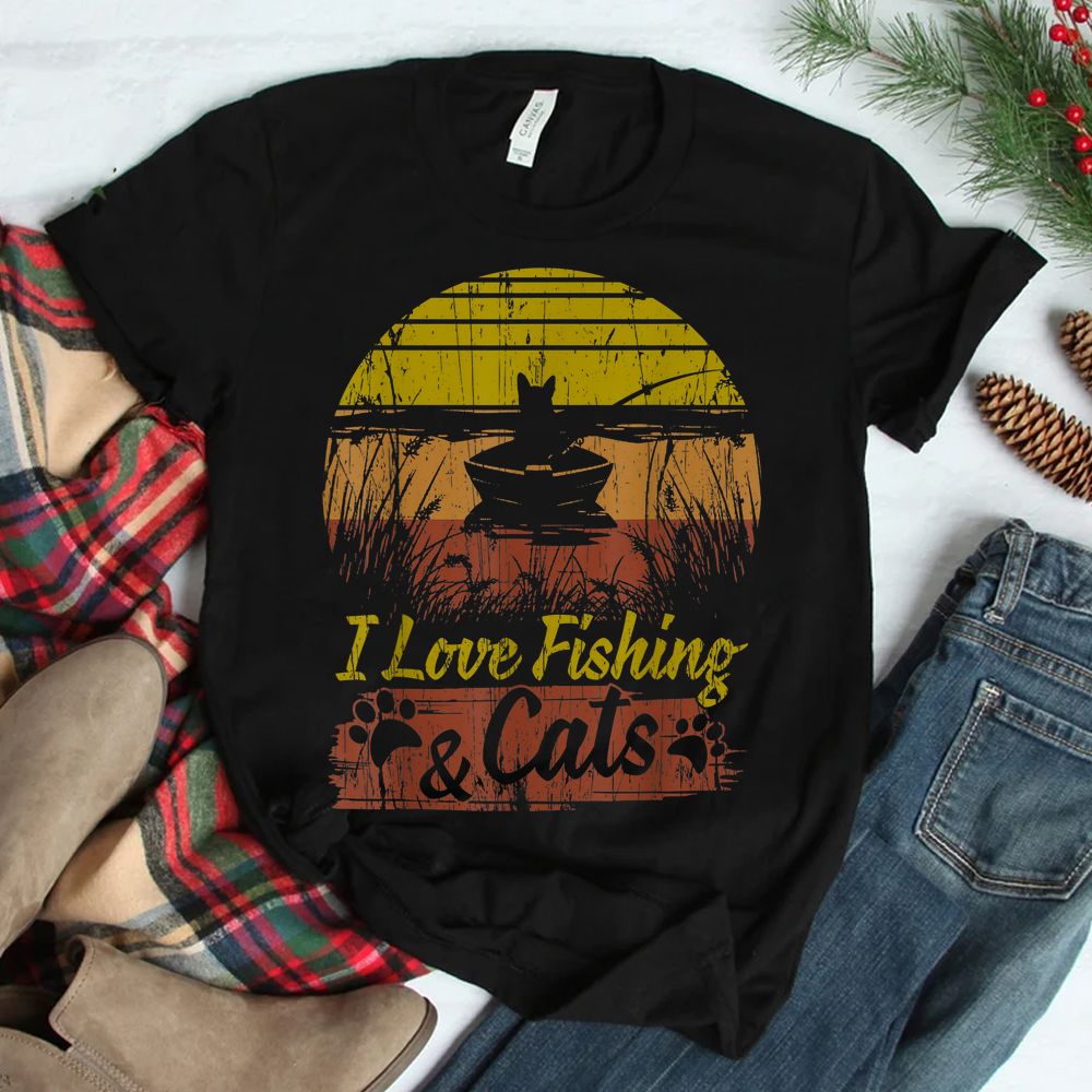 I Love Fishing And Cats Shirt