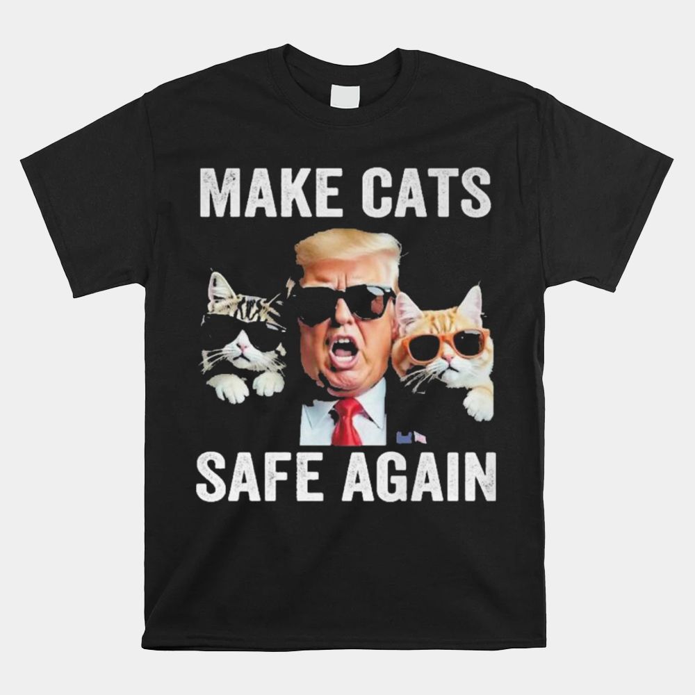 Trump Make Cats Safe Again Shirt