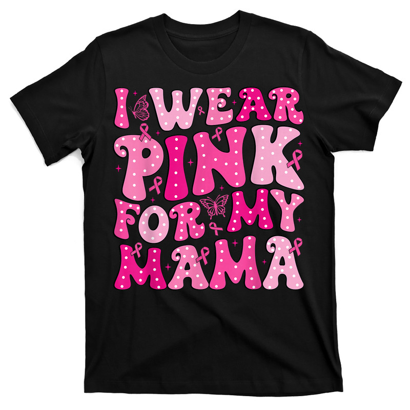 I Wear Pink For My Mama Ribbon T-Shirt