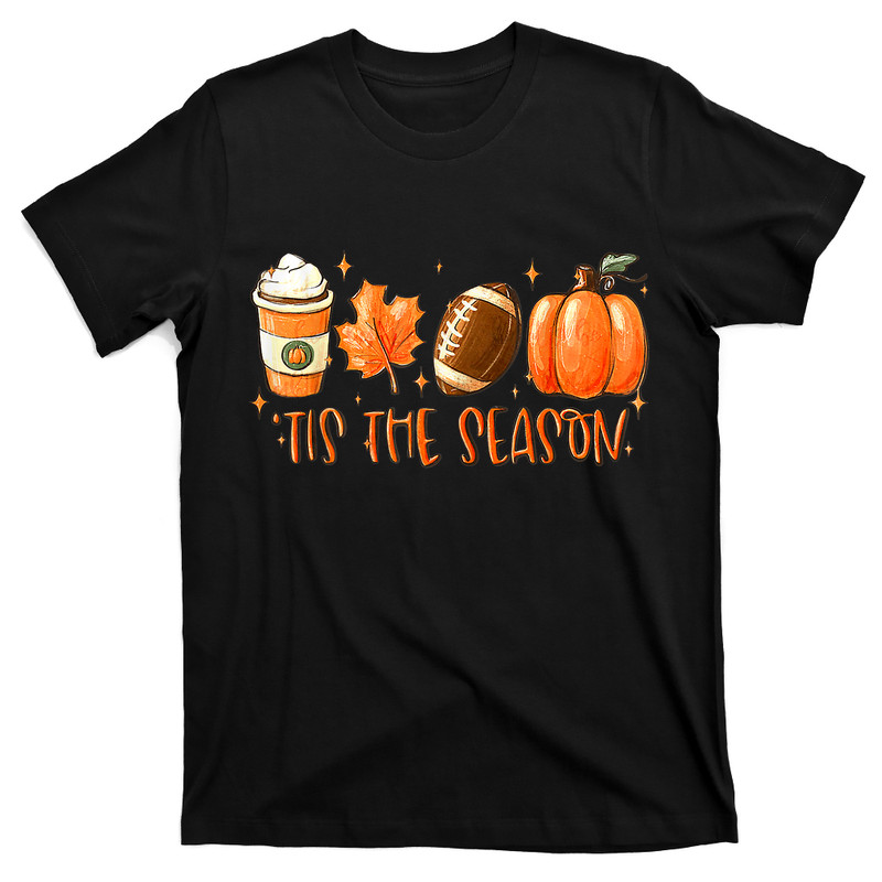 Tis The Season Football Fall Coffee Pumpkin Autumn T-Shirt