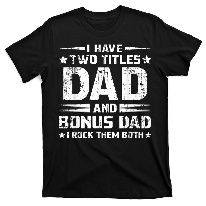 Day Step Dad Husband Bonusdad T-shirt