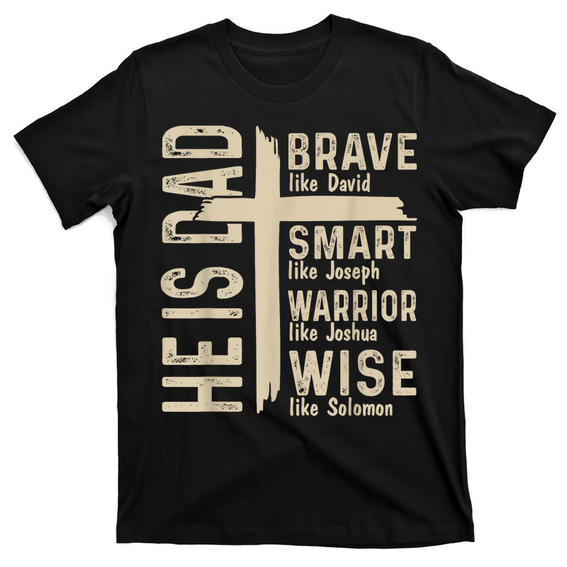 He Is Dad Religious T-shirt