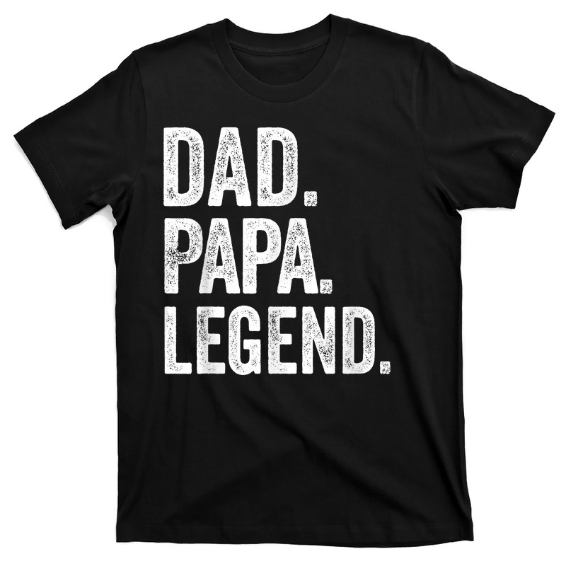 Dad Papa Legend T-shirt