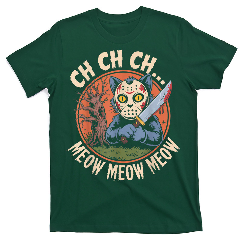 Ch Ch Ch Meow Meow Meow Cat T-shirt