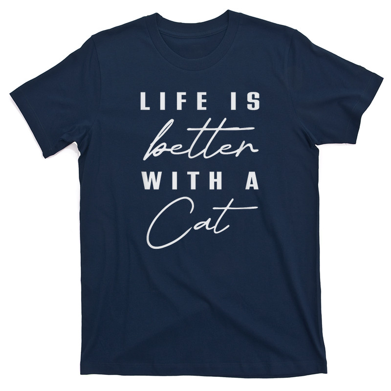 Life Is Better With Cat Pet T-shirt