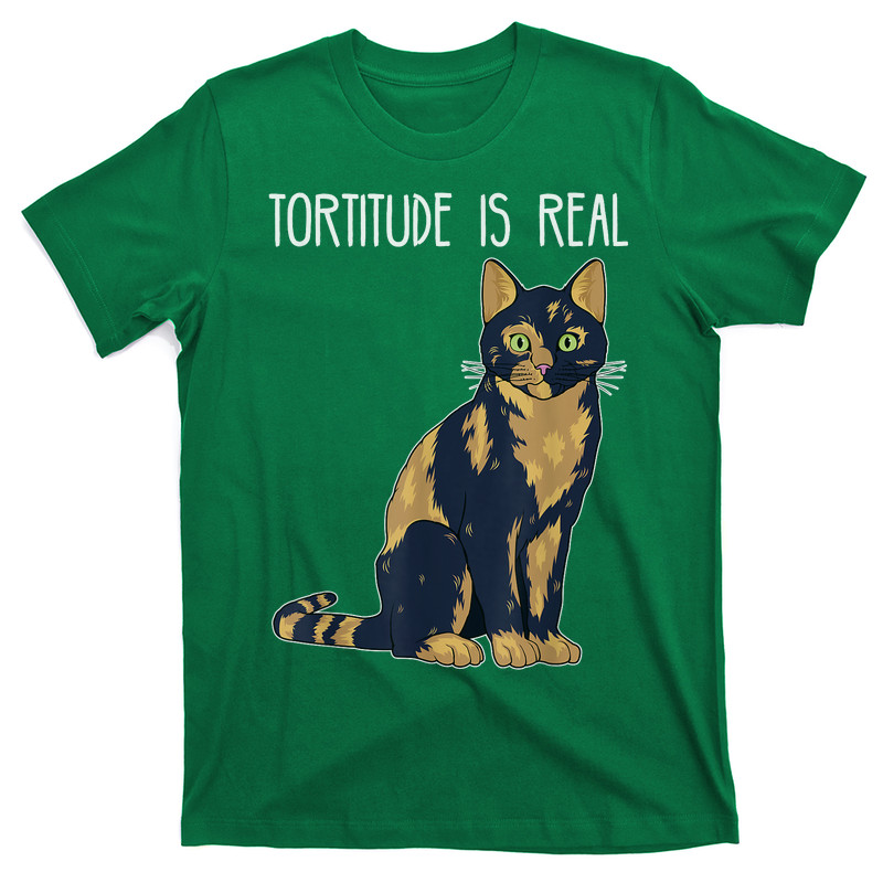 Tortitude Is Real Tortoise Shell Tortie Cat T-shirt