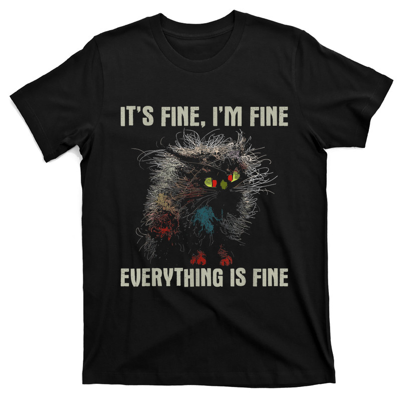 It's Fine Cat T-shirt