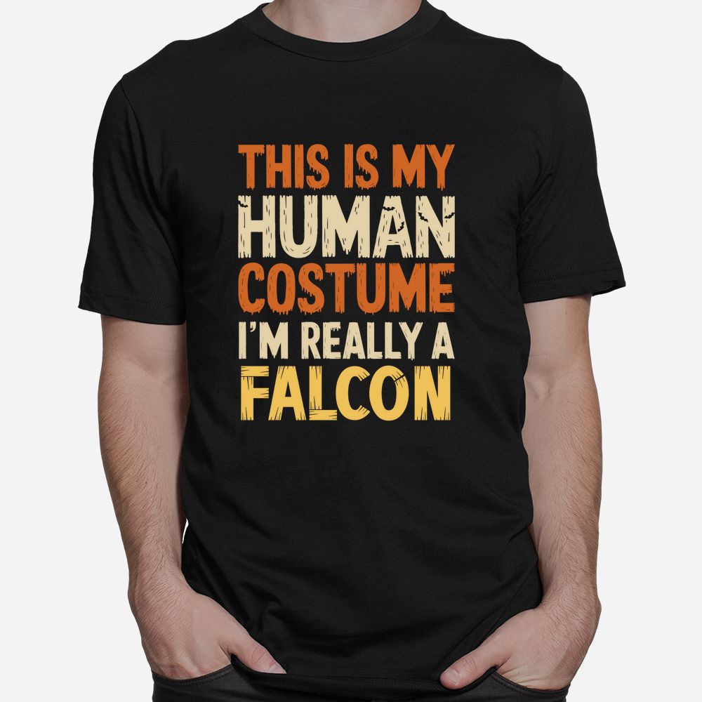 This Is My Human Shirt I'm Really A Falcon Halloween Shirt