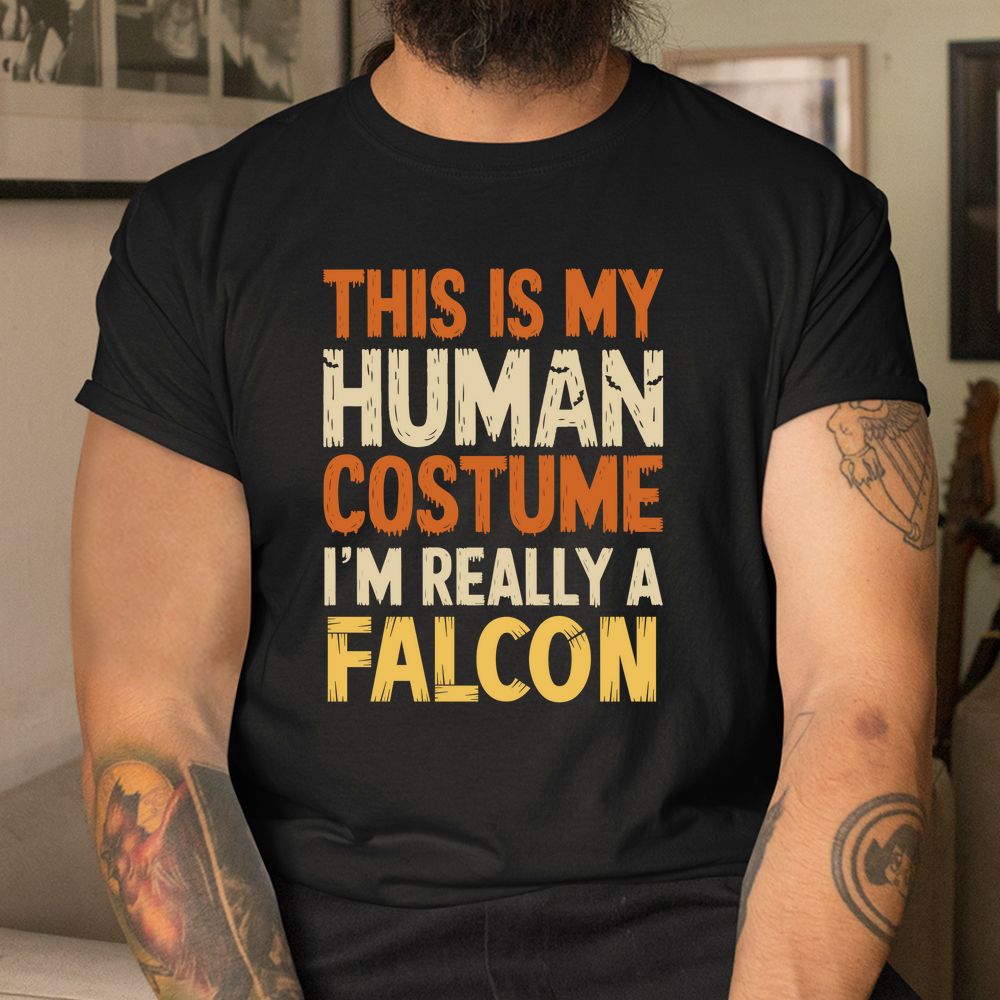 This Is My Human Shirt I'm Really A Falcon Halloween Shirt