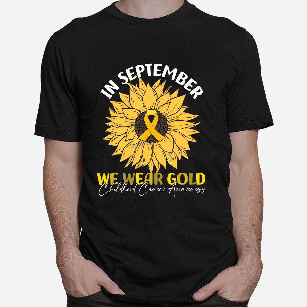 In September We Wear Gold Childhood Cancer Awareness Shirt